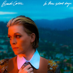 BRANDI CARLILE – IN THESE SILENT DAYS VINILO