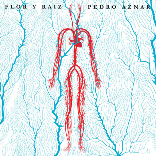 PEDRO AZNAR – FLOR Y RAIZ CD